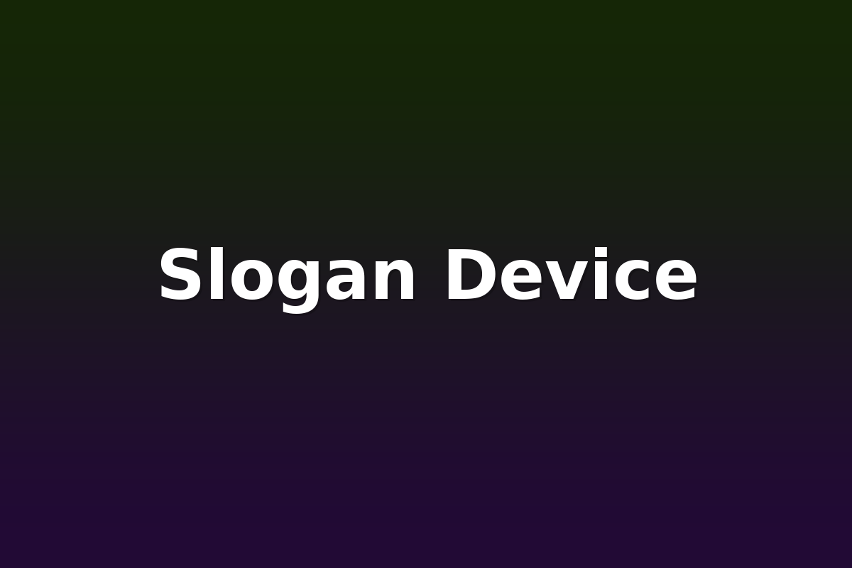 Slogan Device