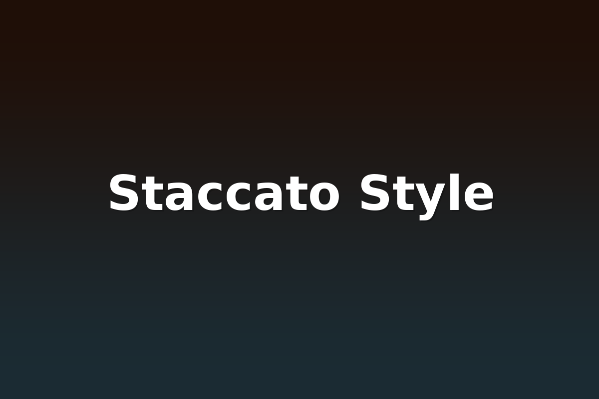 Staccato Style