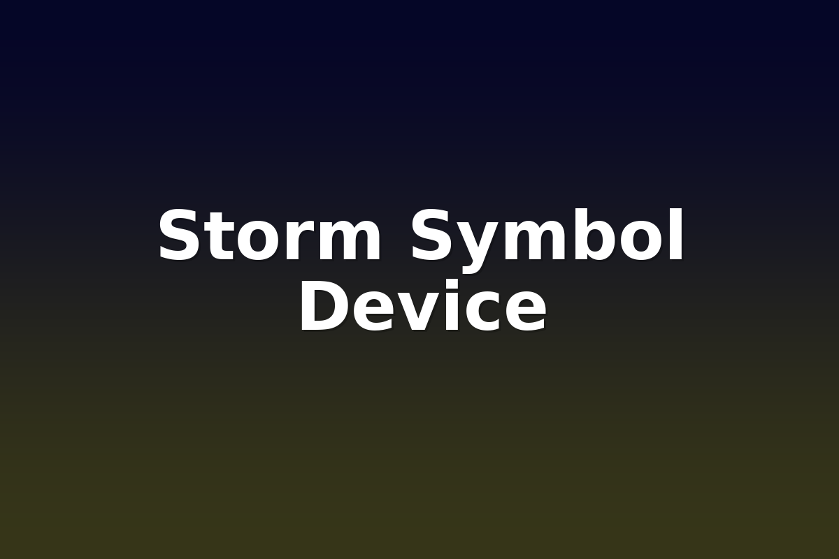 Storm Symbol Device
