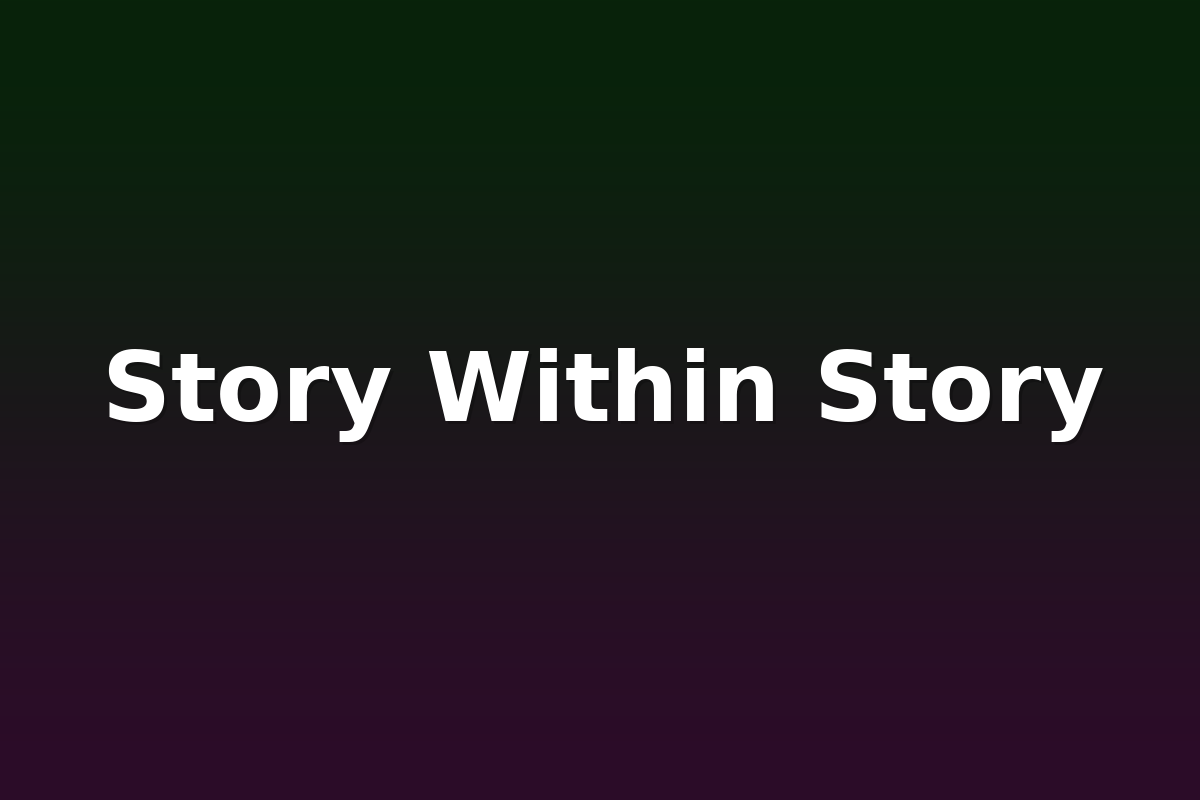 Story Within Story