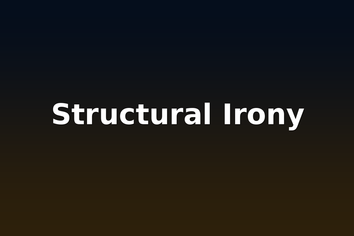 Structural Irony