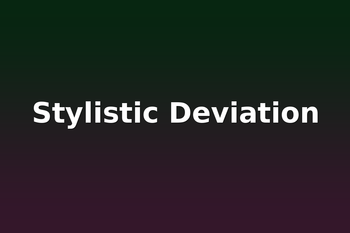 Stylistic Deviation