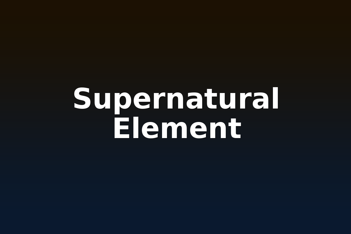 Supernatural Element