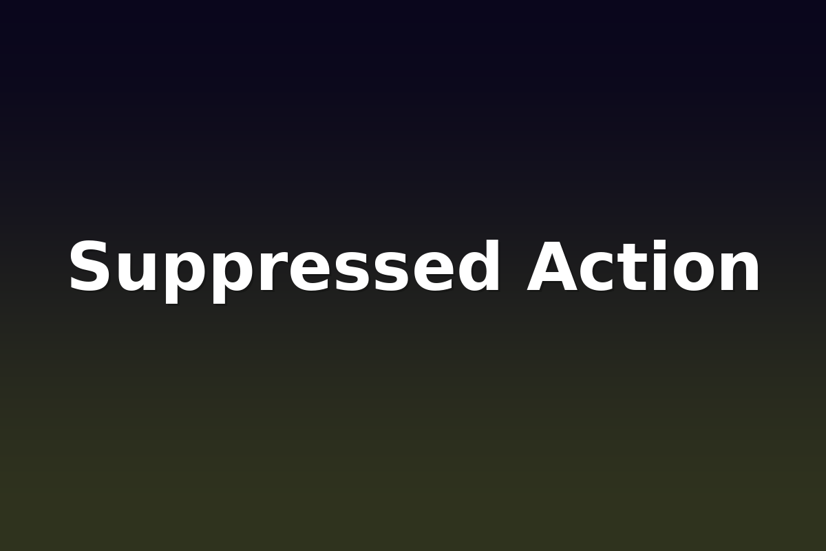 Suppressed Action