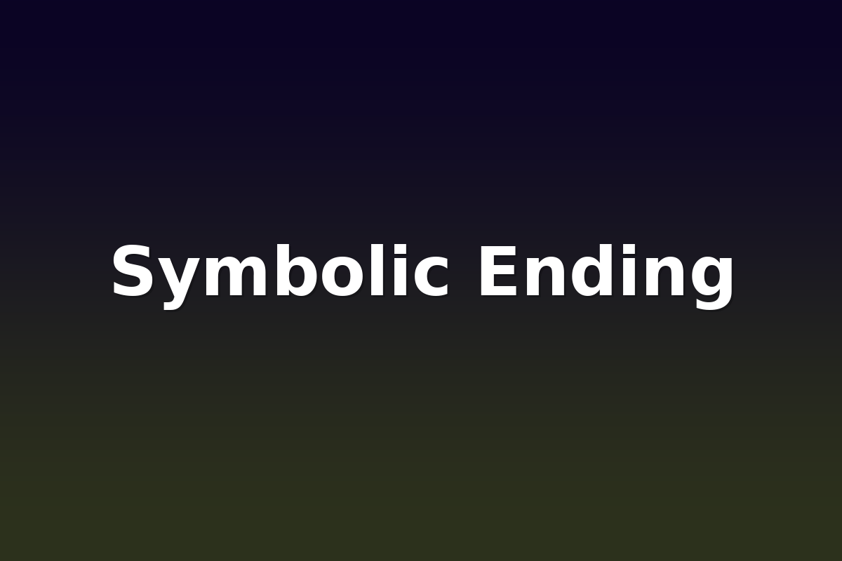 Symbolic Ending