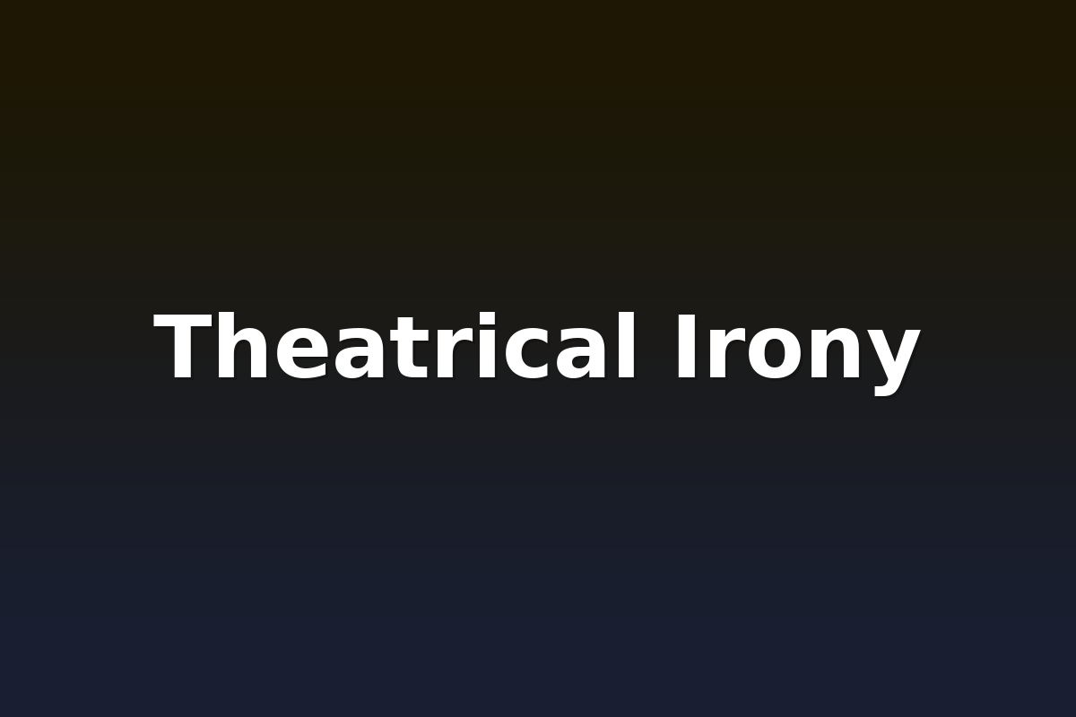 Theatrical Irony