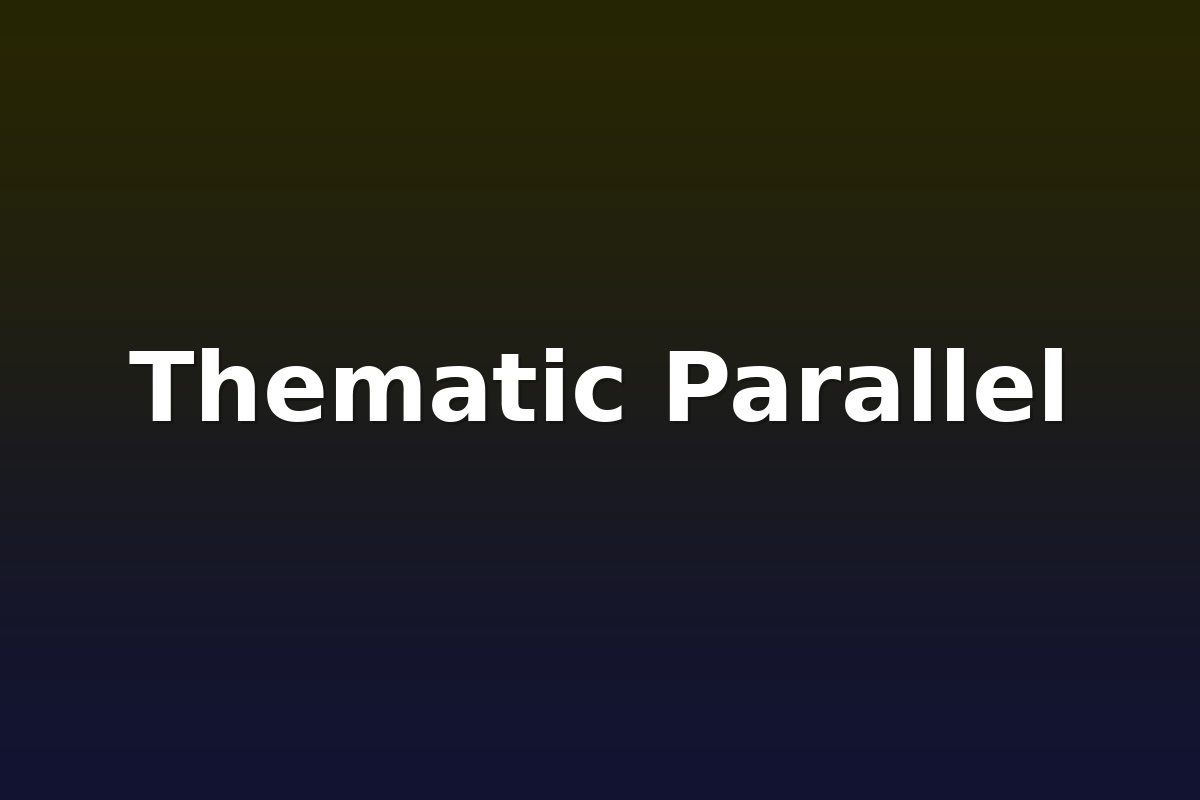 Thematic Parallel