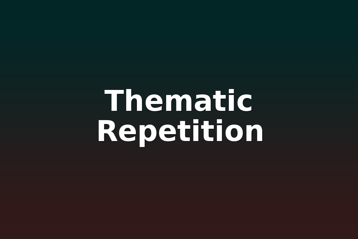 Thematic Repetition