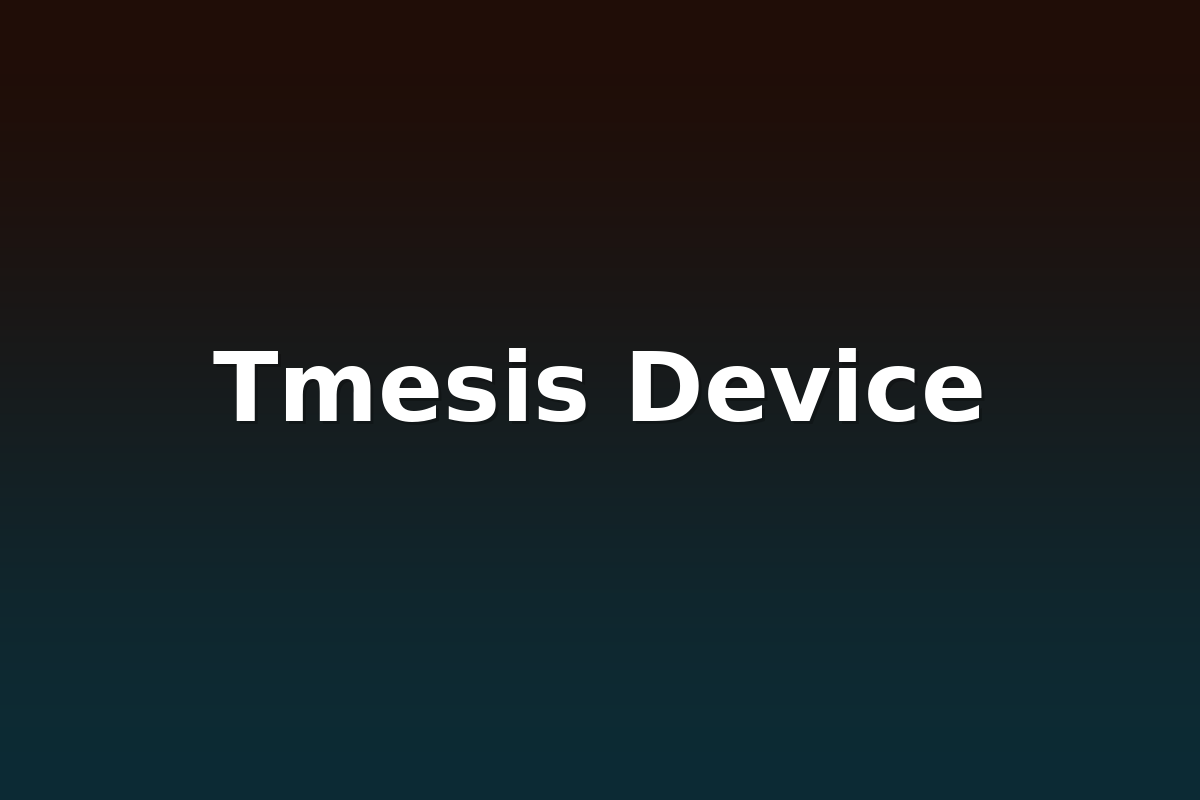 Tmesis Device