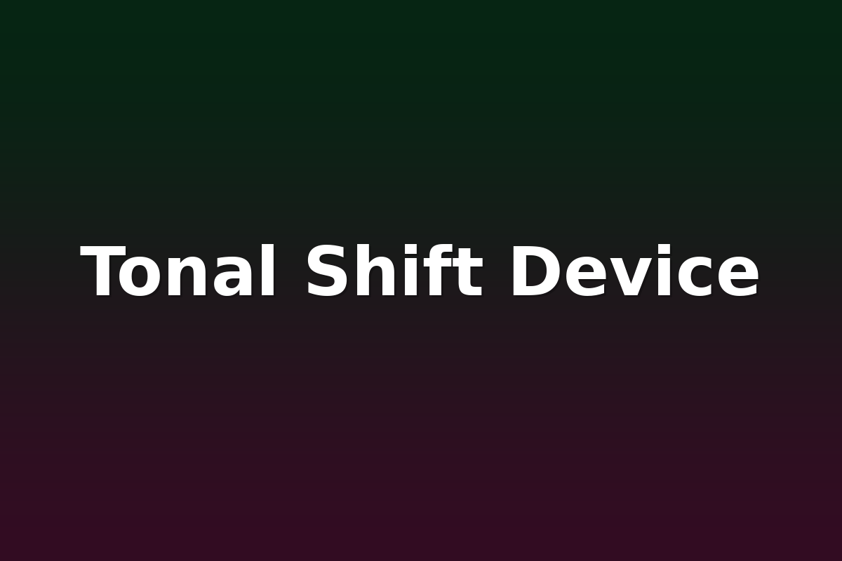 Tonal Shift Device