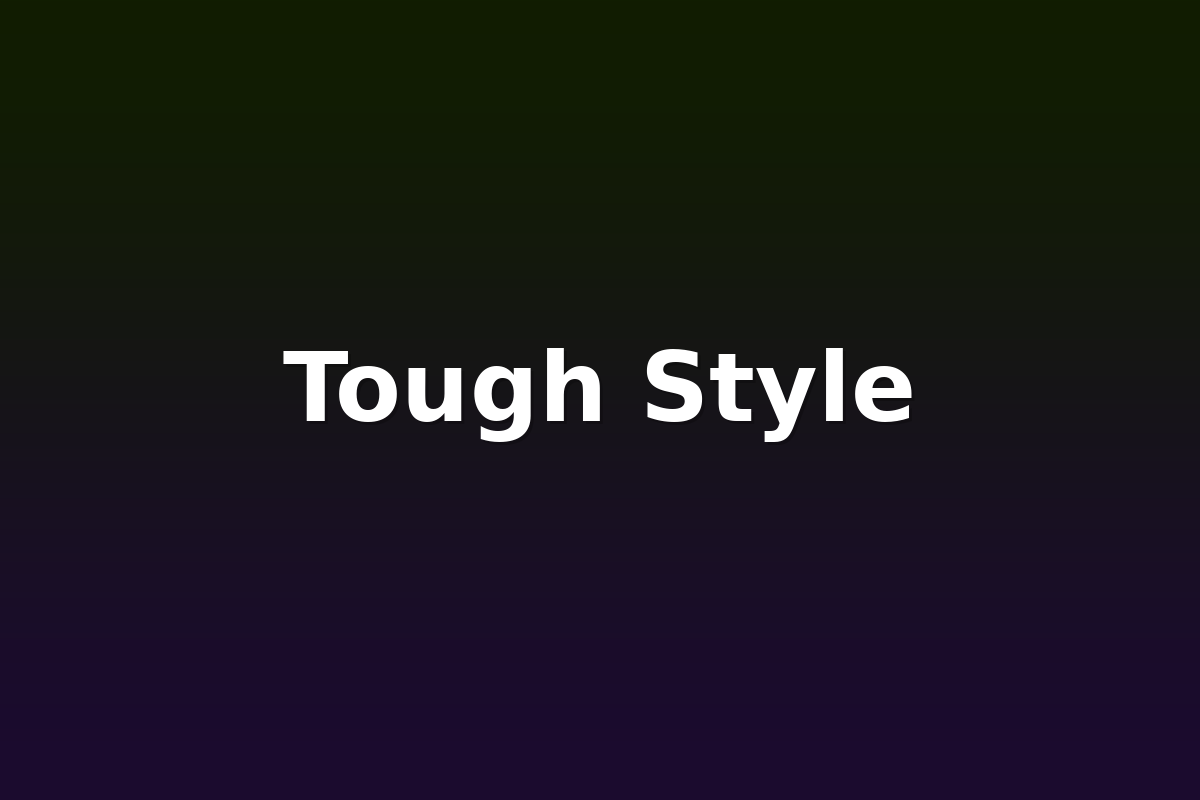 Tough Style