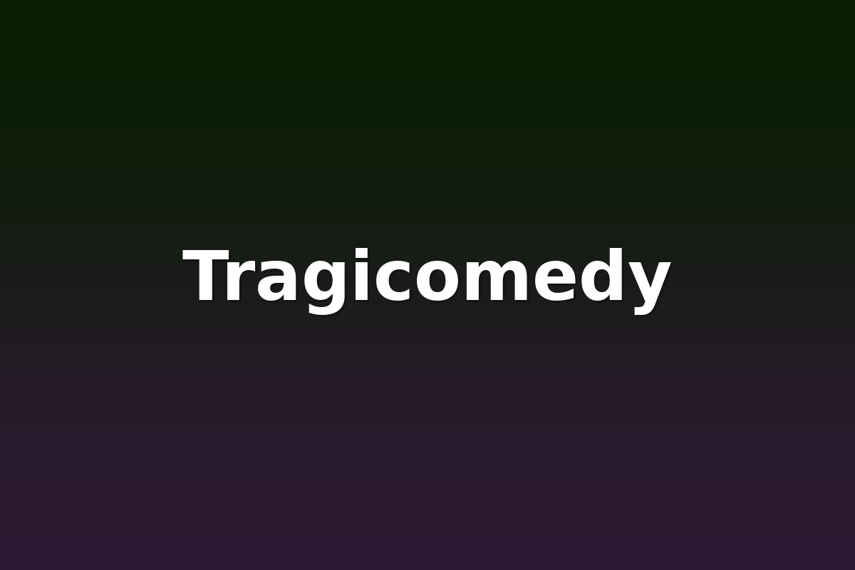 Tragicomedy
