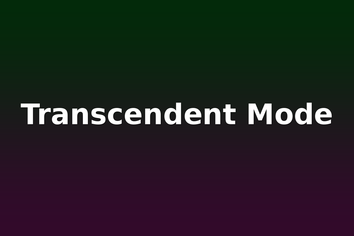 Transcendent Mode