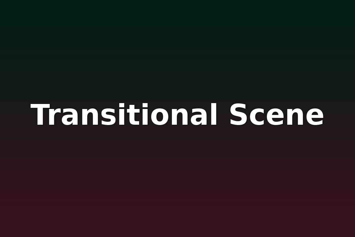 Transitional Scene