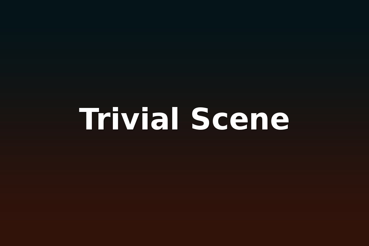 Trivial Scene