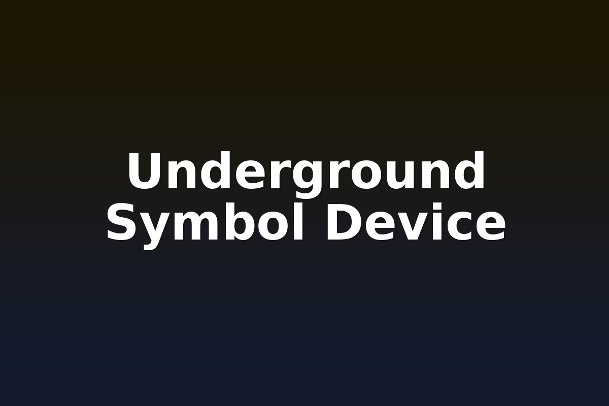 Underground Symbol Device