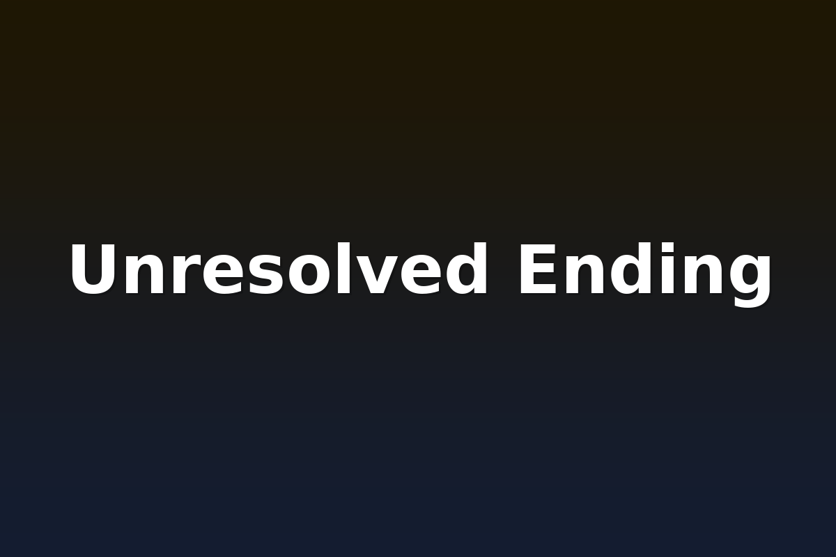 Unresolved Ending