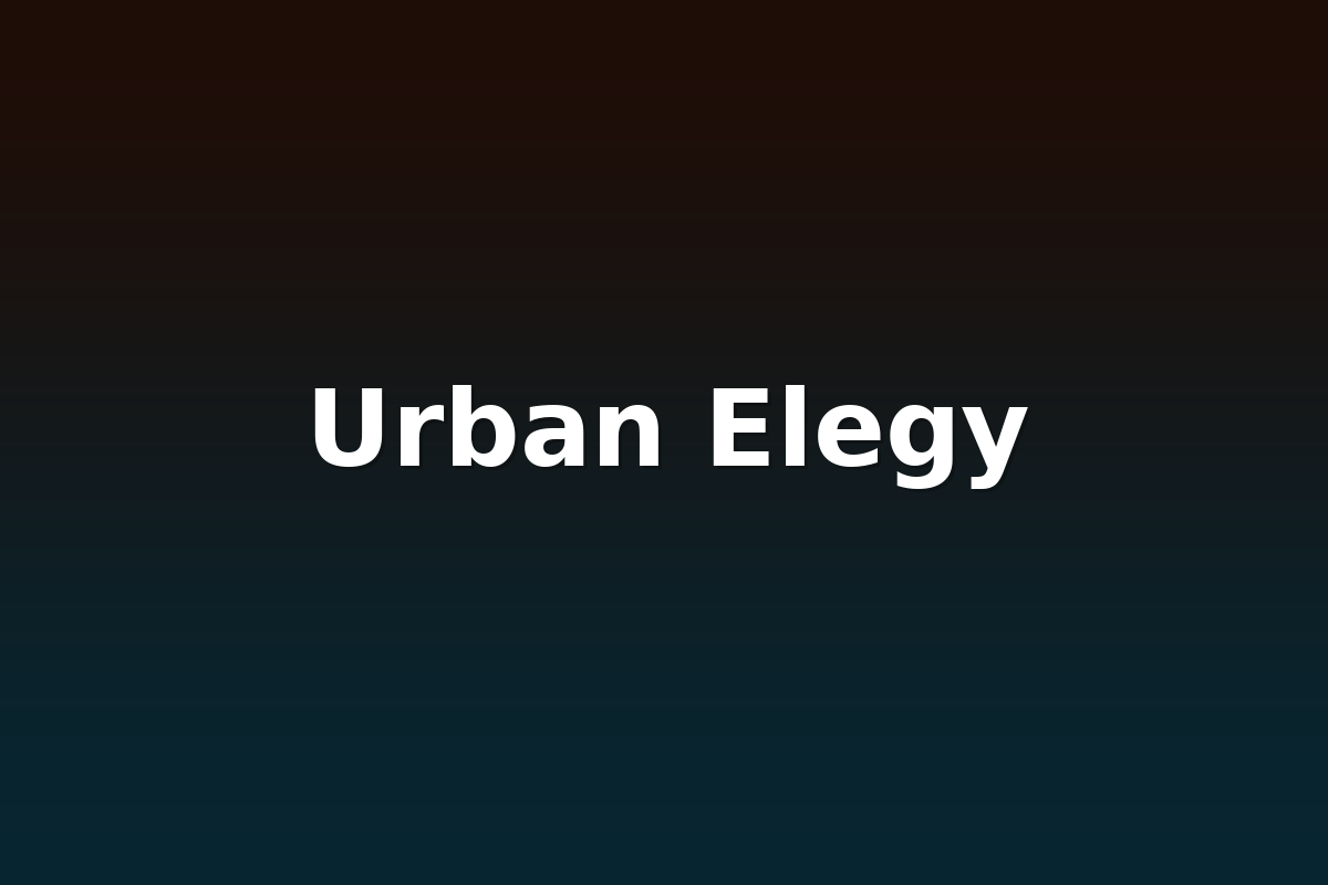 Urban Elegy