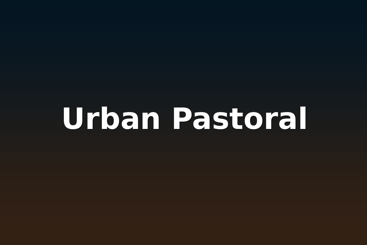 Urban Pastoral