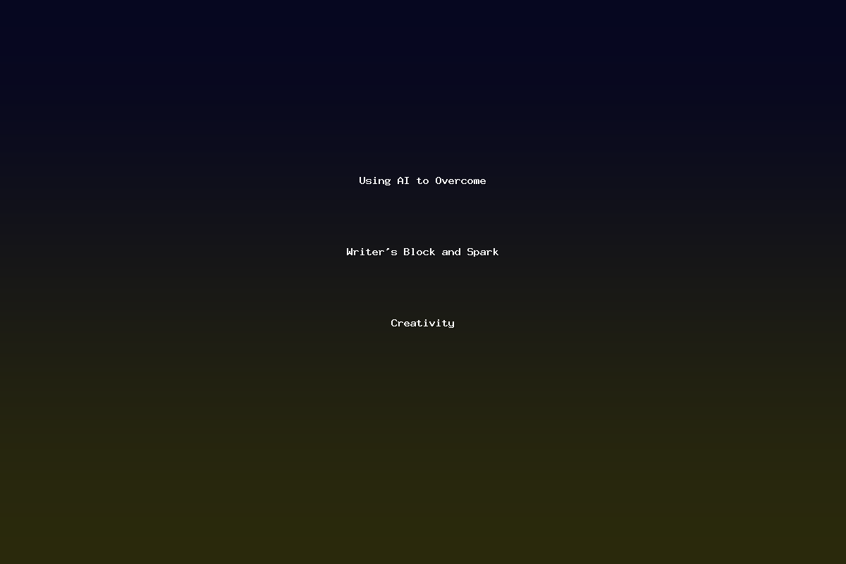 Using AI to Overcome Writer's Block and Spark Creativity