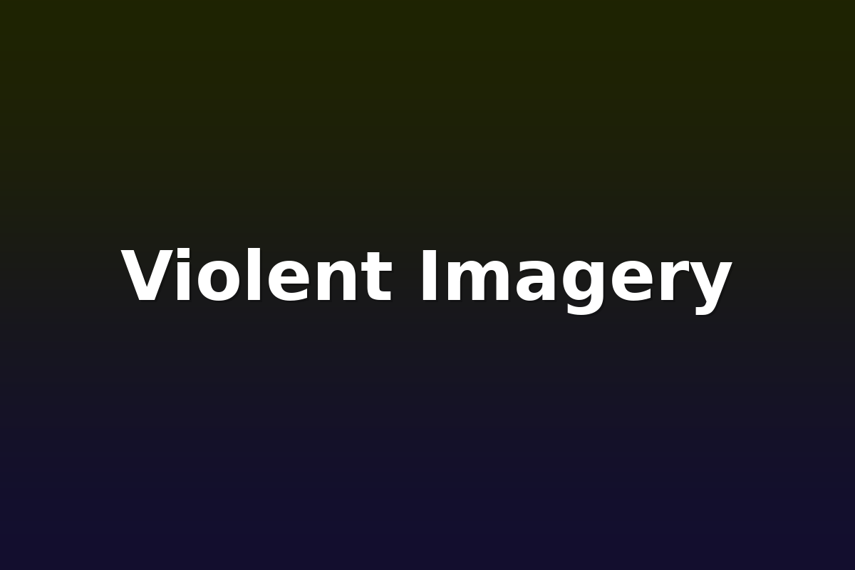 Violent Imagery