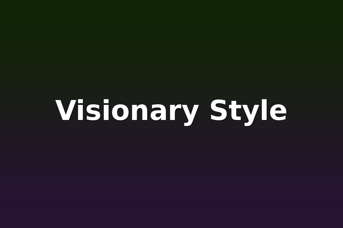 Visionary Style