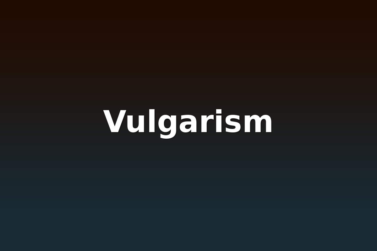 Vulgarism