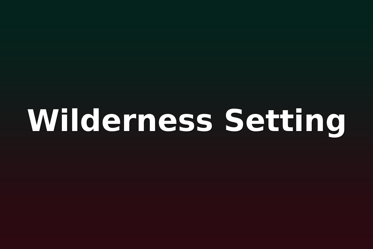 Wilderness Setting