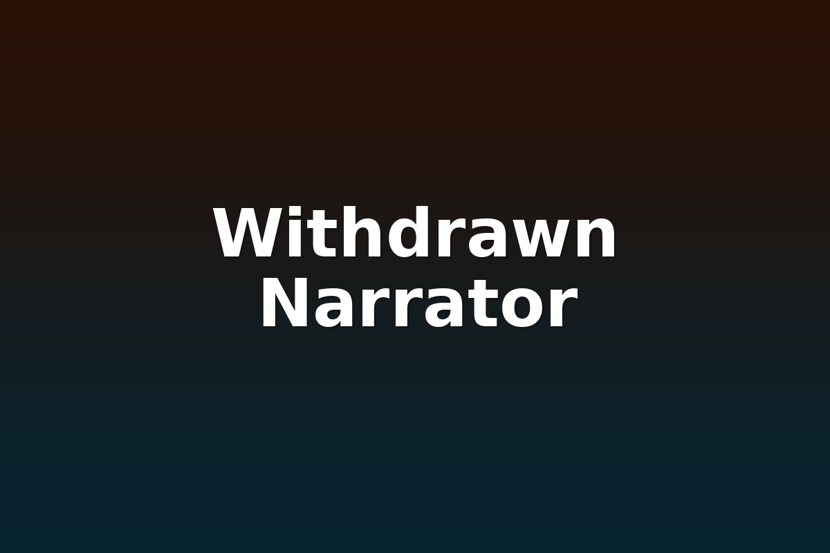 Withdrawn Narrator