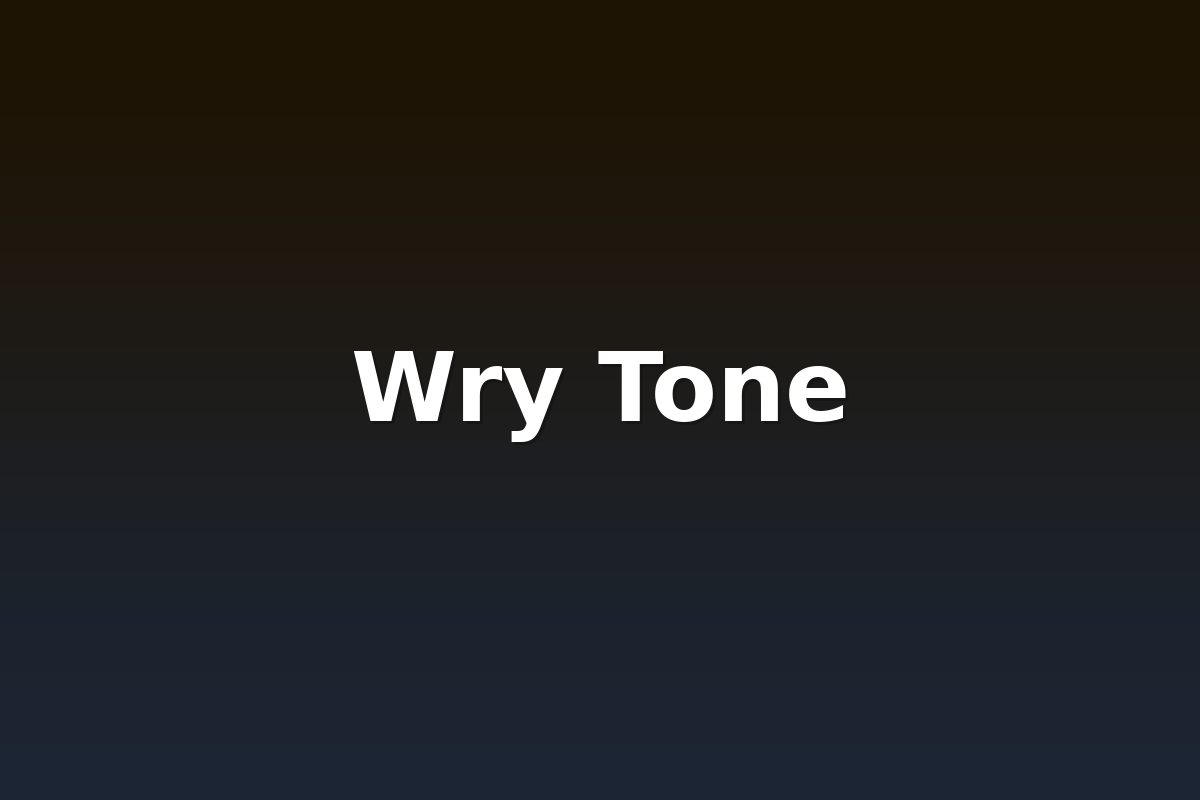 Wry Tone