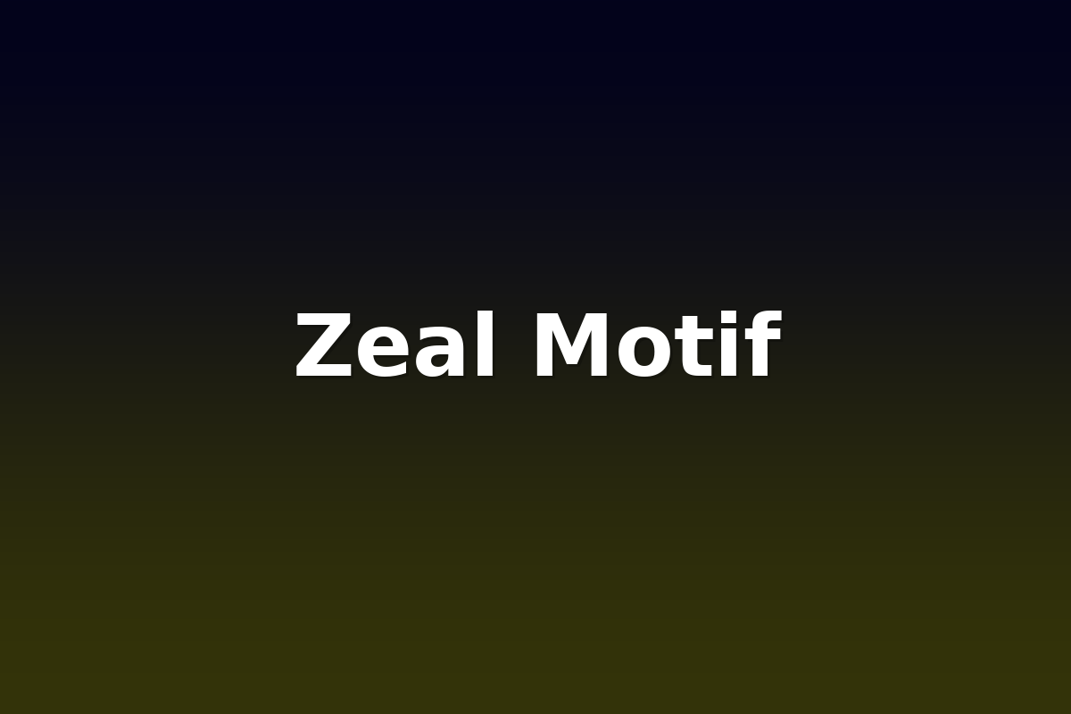 Zeal Motif