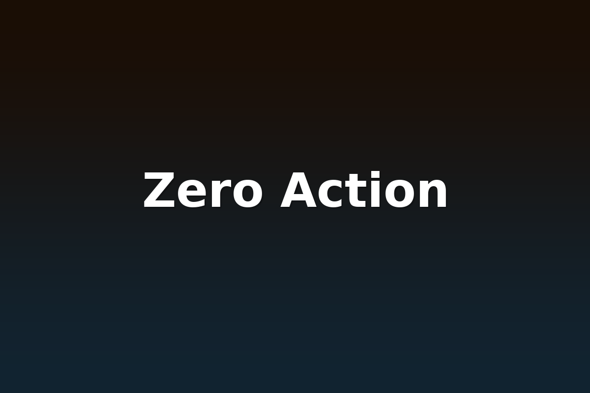 Zero Action